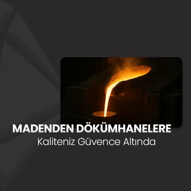 MADENDEN DÖKÜMHANELERE