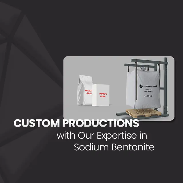 SODYUM BENTONİTTEKİ UZMANLIĞIMIZLA